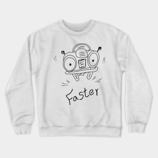 I am faster Crewneck Sweatshirt